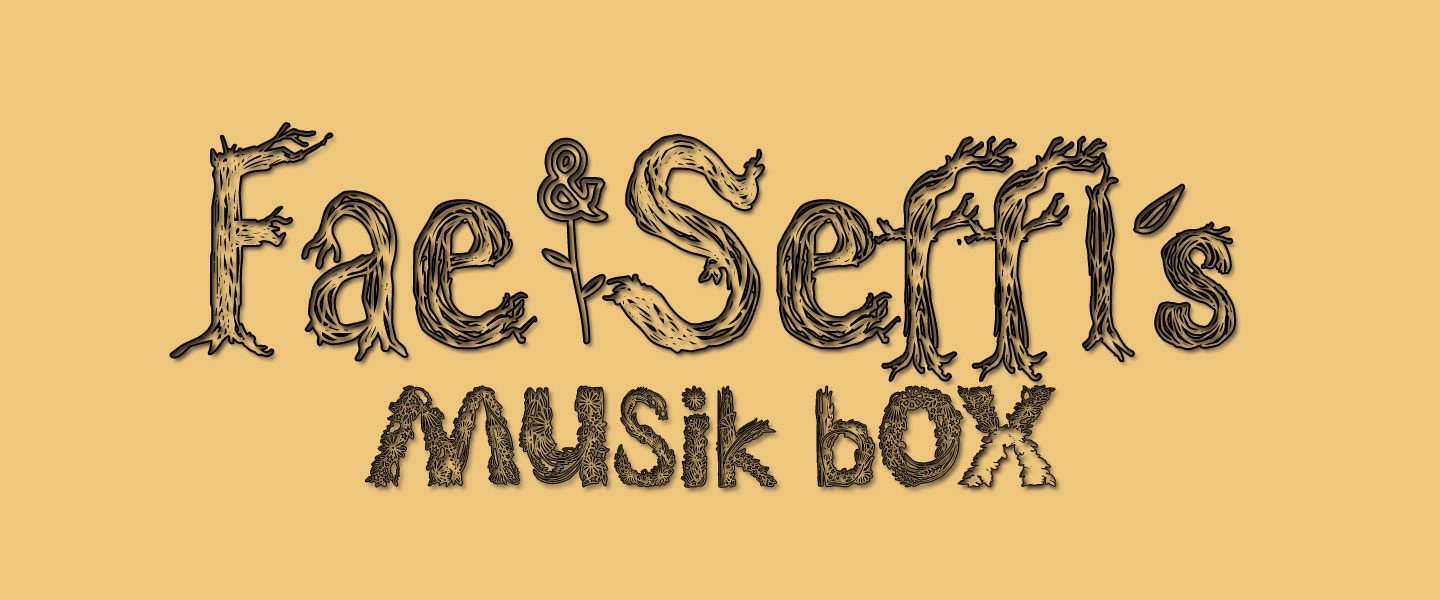 Fae & Seffi's Musik Box